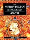 Cover of Ian Wood: Merovingian Kingdoms 450 - 751