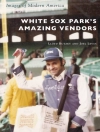 Cover of Joel Levin & Lloyd Rutzky: White Sox Park's Amazing Vendors