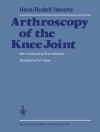Cover of H.-R. Henche: Arthroscopy of the Knee Joint