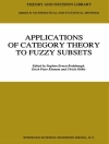 Hoes van Ulrich Hohle & Erich Peter Klement: Applications of Category Theory to Fuzzy Subsets Hoes van Ulrich Hohle & Erich Peter Klement: Applications of Category Theory to Fuzzy Subsets