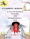 的封面 Kively P: Tale of Angels, Witches, and Otherworldly Love