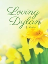 Cover of J. Marie: Loving Dylan