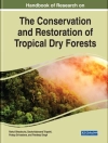 的封面 Rahul Bhadouria & Pardeep Singh: Handbook of Research on the Conservation and Restoration of Tropical Dry Forests