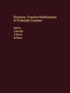 Cover of P. Desnuelle & H. Neurath: Structure-Function Relationships of Proteolytic Enzymes