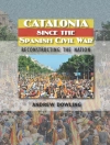 Copertina di Dowling: Catalonia Since the Spanish Civil War