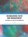 Cover of Robert Kilpatrick & Edwina (Auckland University of Technology, New Zealand) Pio: Reimagining Faith and Management