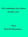 Cover of Wael El-Manzalawy: 150 Aanhalings Oor Sukses En Die Lewe
