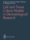 Sampul Jurgen Bereiter-Hahn & August Bernd: Cell and Tissue Culture Models in Dermatological Research