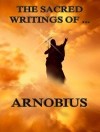 的封面 Arnobius: The Sacred Writings of Arnobius