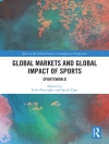 Cover of John Nauright & Sarah Zipp: Global Markets and Global Impact of Sports