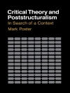 Cover of Mark Poster: Critical Theory and Poststructuralism