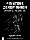 Sampul Joseph S. Pulver Sr.: Finstere Zeremonien