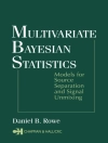 Sampul Daniel B. Rowe: Multivariate Bayesian Statistics Sampul Daniel B. Rowe: Multivariate Bayesian Statistics