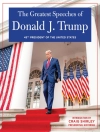 Pokrywa Donald J. Trump: The Greatest Speeches of Donald J. Trump