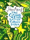 Cover of John Agard: The Coming of the Little Green Man