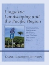 Bìa của Diane Elizabeth Johnson: Linguistic Landscaping and the Pacific Region