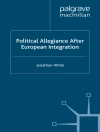 Обложка J. White: Political Allegiance After European Integration