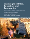 Cover of Hans Christian Arnseth & Ola Erstad: Learning Identities, Education and Community