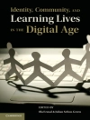 Cover of Ola Erstad & Julian Sefton-Green: Identity, Community, and Learning Lives in the Digital Age