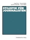 Cover of Josef Kurz & Daniel Muller: Stilistik für Journalisten