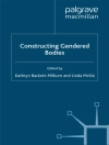 Cover of K. Backett-Milburn & L. McKie: Constructing Gendered Bodies