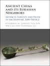 Omslag till Wei Cao & Katheryn M. Linduff: Ancient China and its Eurasian Neighbors