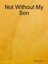 Обложка Candy Jarrell: Not Without My Son
