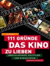 Cover of Jo Müller: 111 Gründe, das Kino zu lieben