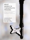 Cover of J. Brown & S. Miller: What Works in Therapeutic Prisons