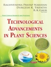 Copertina di R.K. Gaur & Raghvendra Pratap Narayan: Technological Advancements in Plant Sciences