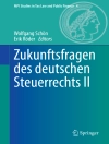 Cover of Wolfgang Schön & Erik Röder: Zukunftsfragen des deutschen Steuerrechts II