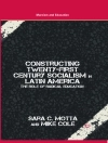 ปกของ S. Motta & M. Cole: Constructing Twenty-First Century Socialism in Latin America