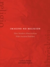 غلاف Carlin A. Barton & Daniel Boyarin: Imagine No Religion