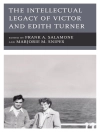 Cover of Frank A. Salamone & Marjorie M. Snipes: Intellectual Legacy of Victor and Edith Turner