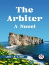 Sampul Lady F. E. E Bell: Arbiter A NOVEL