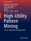 Hoes van Philippe Fournier-Viger & Jerry Chun-Wei Lin: High-Utility Pattern Mining