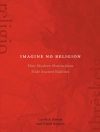 غلاف Carlin A. Barton & Daniel Boyarin: Imagine No Religion