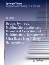Omslag till Yu Chen: Design, Synthesis, Multifunctionalization and Biomedical Applications of Multifunctional Mesoporous Silica-Based Drug Delivery Nanosystems