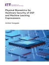 غلاف Anirban: Physical Biometrics for Hardware Security of DSP and Machine Learning Coprocessors