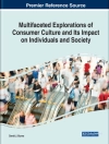 Pokrywa David J.: Multifaceted Explorations of Consumer Culture and Its Impact on Individuals and Society