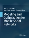 Portada de Zhou Su & Qichao Xu: Modeling and Optimization for Mobile Social Networks