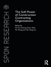 Hoes van Sai On Cheung & Peter Shek Pui Wong: The Soft Power of Construction Contracting Organisations Hoes van Sai On Cheung & Peter Shek Pui Wong: The Soft Power of Construction Contracting Organisations