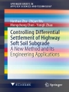 Cover of Hanhua Zhu & Zhijun Wu: Controlling Differential Settlement of Highway Soft Soil Subgrade