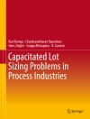 Sampul Ravi Ramya & Chandrasekharan Rajendran: Capacitated Lot Sizing Problems in Process Industries