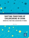 Omslag till Xin Guo: Shifting Traditions of Childrearing in China