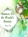 ปกของ Xin Yu: Reborn To Be World's Beauty