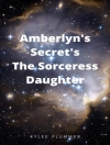 的封面 Kively P: Amberlyn's Secret the Sorceress Daughter