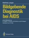 Bìa của Mathias Langer: Bildgebende Diagnostik bei AIDS