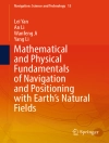 غلاف Lei Yan & An Li: Mathematical and Physical Fundamentals of Navigation and Positioning with Earth's Natural Fields