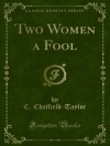 Cover of Taylor & C. Chatfield: Two Women a Fool